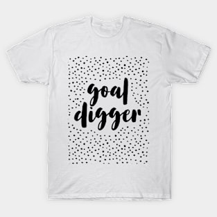 goal digger T-Shirt